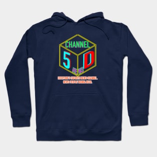 Channel 5D News Hoodie